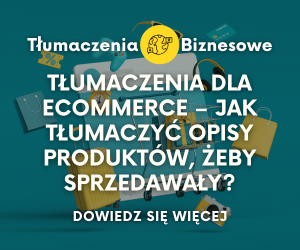 Tłumaczenia dla ecommerce – jak tłumaczyć opisy produktów, żeby sprzedawały?