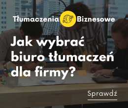 Jak wybrać biuro tłumaczeń dla firmy?